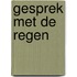 Gesprek met de regen