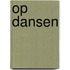 Op dansen