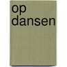Op dansen by Isabelle De Ridder
