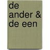 De ander & de een door Mark Haayema