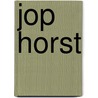 Jop Horst door Onbekend