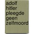 Adolf Hitler pleegde geen zelfmoord