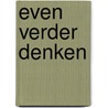 Even verder denken by Nicolette Van de Kreeke