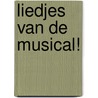 Liedjes van de musical! door Nanda Roep