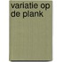 Variatie op de plank