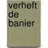 Verheft de banier