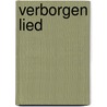 Verborgen lied by Janny den Besten