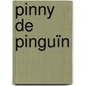 Pinny de pinguïn by Lijda Hammenga