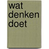 Wat denken doet door Dave Ratcliffe