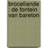 BROCELIANDE : DE FONTEIN VAN BARETON