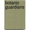 Botanic Guardians by Unknown