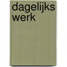 Dagelijks werk door Renate Dorrestein