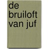 De bruiloft van juf door Anke Kranendonk