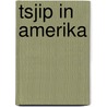 Tsjip in Amerika by Marco Entrop