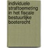 Individuele straftoemeting in het fiscale bestuurlijke boeterecht