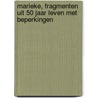 Marieke, fragmenten uit 50 jaar leven met beperkingen door Eveline Gommers
