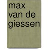 Max van de Giessen by Max van de Giessen