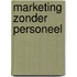 Marketing zonder personeel