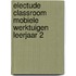 Electude Classroom mobiele werktuigen leerjaar 2