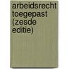 Arbeidsrecht toegepast (zesde editie) door Ivo Verreyt