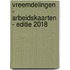 Vreemdelingen - Arbeidskaarten - Editie 2018