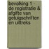 Bevolking 1 - De registratie & afgifte van getuigschriften en uittreks
