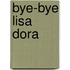 Bye-bye Lisa Dora