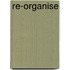 Re-Organise