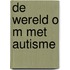 De wereld o m met autisme