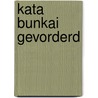 Kata Bunkai Gevorderd by Unknown