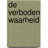 De verboden waarheid door Yana Dijkstra