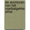 De avonturen van het voetbalgekke elftal by Ulli Schubert
