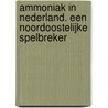 Ammoniak in Nederland. Een noordoostelijke spelbreker by Jaap C. Hanekamp