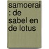 Samoerai : de sabel en de lotus