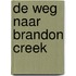 De weg naar Brandon Creek