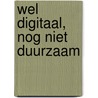 Wel digitaal, nog niet duurzaam by Unknown