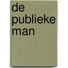 De publieke man door Alex Rutten