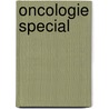 Oncologie Special door W.M.N. von der Thüsen