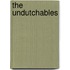 The Undutchables