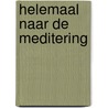Helemaal naar de meditering door Mark Siegenbeek van Heukelom