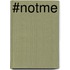 #Notme