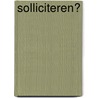Solliciteren? door Gertien Beijering