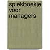 Spiekboekje voor managers door Tjip de Jong