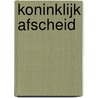 Koninklijk afscheid door David Hakkenberg