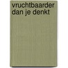 Vruchtbaarder dan je denkt by Greetje Van den Eede