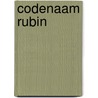 Codenaam Rubin by Huub Reinders