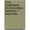 Intro onderbouw LRN-line online + katernen 1 havo/vwo door Onbekend