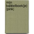 MIJN BABBELBOEK(JE) (PINK)