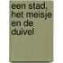 Een stad, het meisje en de duivel