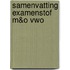 Samenvatting Examenstof M&O VWO